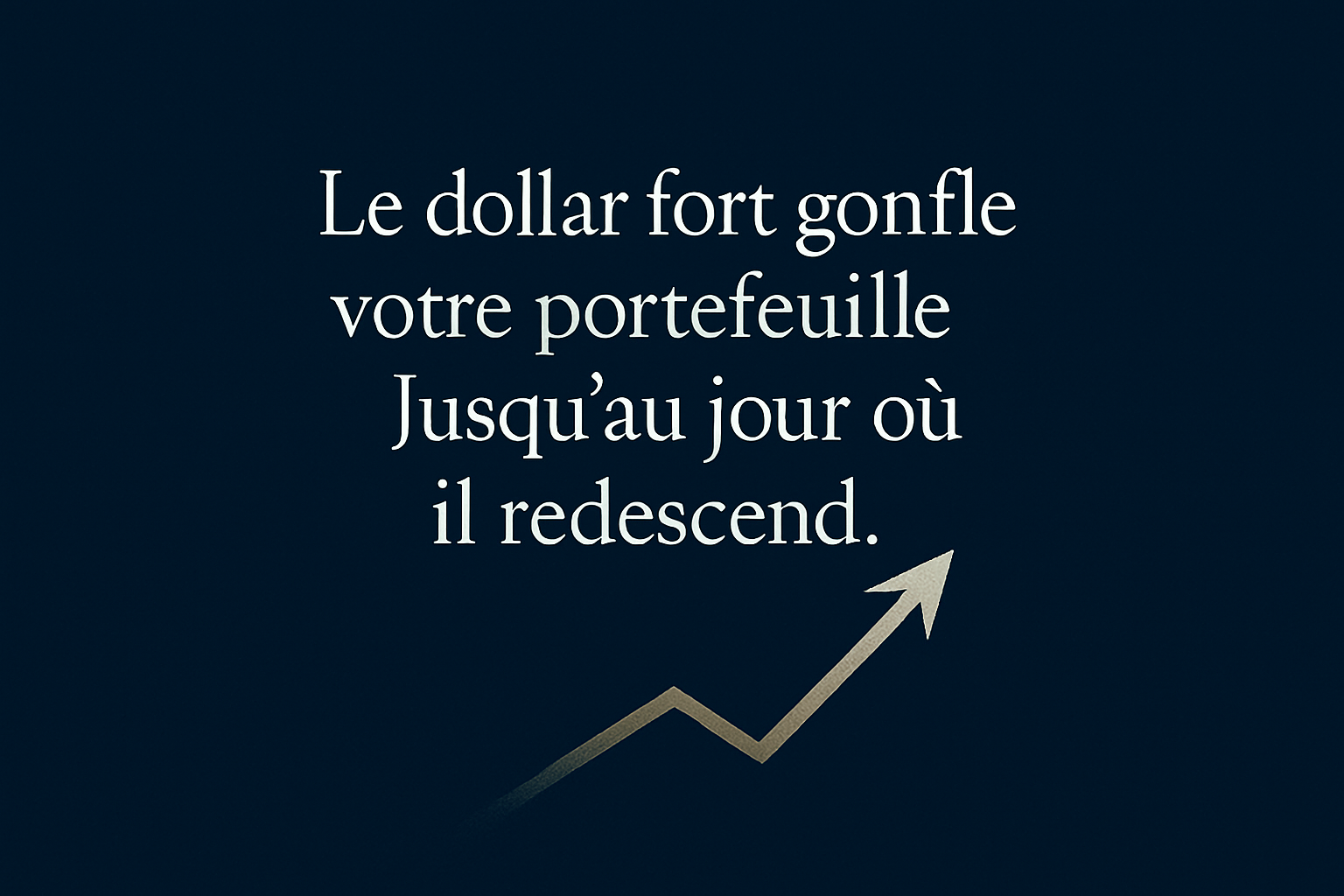 La hausse du dollar est-elle bonne pour votre portefeuille ?