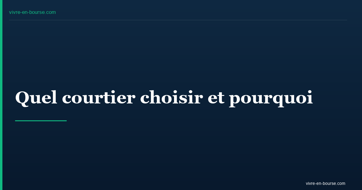 Quel courtier choisir et pourquoi