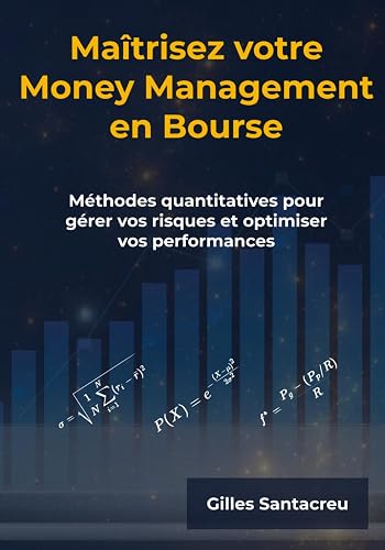 Maîtrisez votre Money Management en Bourse — Gilles Santacreu